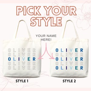 May include: Two white tote bags with the name "OLIVER" printed on them in different styles. The text "PICK YOUR STYLE" and "YOUR NAME HERE!" are at the top. Style 1 has the name in a light blue and gray color scheme, while Style 2 uses a blue color scheme.
