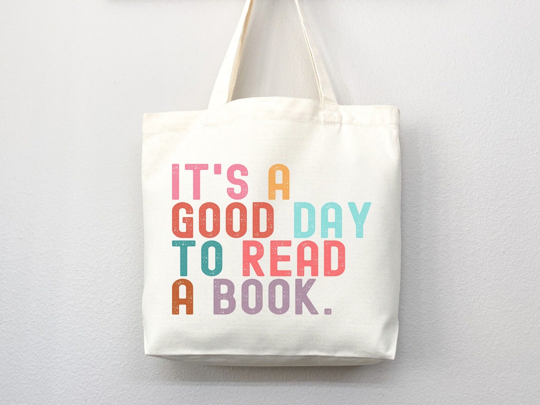 It's Good Day to Read Tote Bag, Book Lovers Tote, Gift for Book Lover