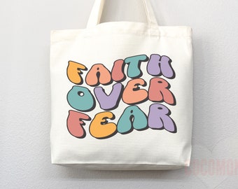 Faith Over Fear Tote Bag: Christian Canvas Shopper
