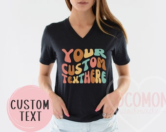 Custom V-Neck T-Shirt Personalized Gift VNeck TShirt Custom Gift for Her Women's Tee Shirt for Women Custom V-Neck Shirt Personal Custom Tee