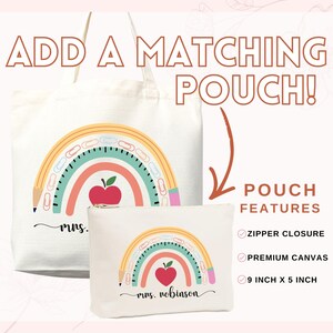 May include: Off-white canvas tote bag and matching pouch featuring a colorful rainbow design with a red apple and pencil accents. The pouch has a zipper closure and measures 9 inches by 5 inches.