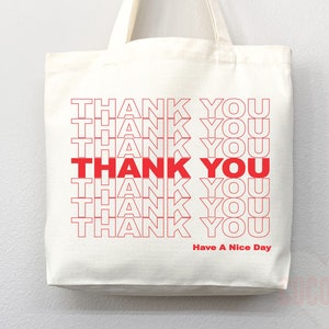 Eco friendly bag, Thank you tote, reusable bag, thank you bag, Grocery bag,grocery tote,have a nice day bag,aesthetic tote bag,everyday bag