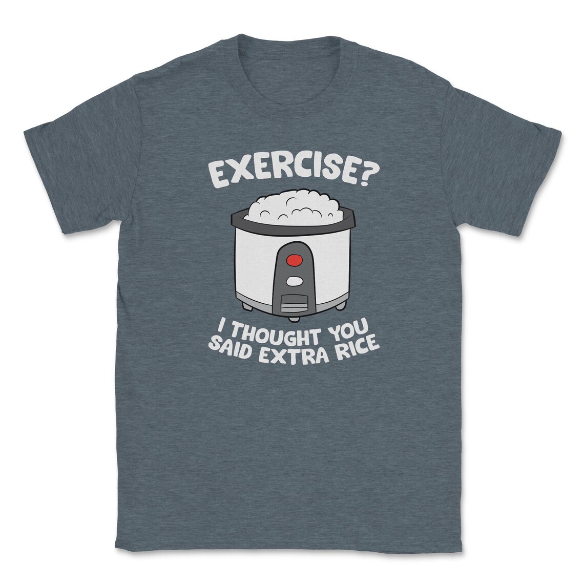 Rice Cooker Funny Exercise I Thought You Said Extra Rice Etsy