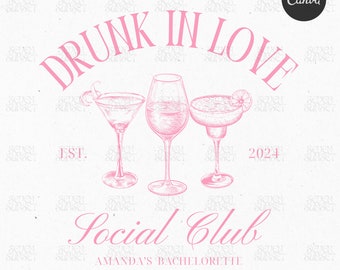 Drunk In Love Bachelorette Logo The Bach Social Club Shirt Design Editable Canva Template Custom Cocktails Bachelorette Girls Club Design