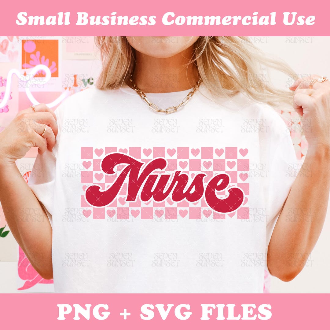 Valentines Day Nurse PNG, Retro Nurse Valentines Day SVG, One Loved ...