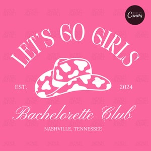Cowgirl Bachelorette Logo Let&#39;s Go Girls Bachelorette Shirt Design Nashville Bach-sjabloon PNG Cowgirl Social Club bewerkbare Canva-sjabloon