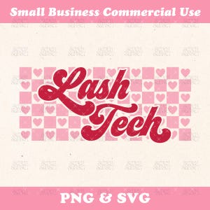 May include: Red text that says "Lash Tech" in a retro font style on a pink and white checkered background with pink hearts.