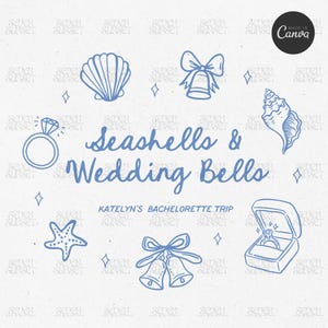May include: A blue and white illustration of seashells, starfish, wedding bells, and rings. The text "Seashells & Wedding Bells" and "Katelyn's Bachelorette Trip" are included in the image.