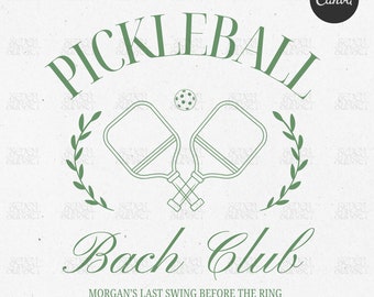 Pickleball Bachelorette Design Template Last Swing Before The Ring Pickleball Bach Logo Editable Canva Template Custom Pickleball Club PNG