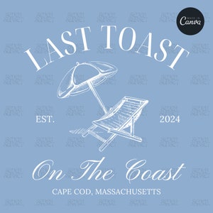 Last Toast On The Coast Bachelorette Logo Template Custom Beach Bachelorette PNG The Bach Social Club Shirt Design Editable Canva Template