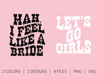 Lets Go Girls, png PNGEgg | Man, ik voel me een bruid, png PNGEgg | Disco cowgirl png-bundel | Laatste rodeo bruid | Nashville-bachelor | Leuke sublimatiedownload