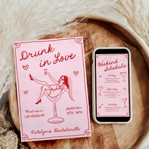 May include: A pink and red printable bachelorette party invitation with the text "Drunk in Love" and a cartoon illustration of a woman sitting in a martini glass. The invitation includes the text "Meet us in Las Vegas, NV September 12th-14th Katelyn's Bachelorette". A mobile phone mockup shows a red and white schedule for the weekend.