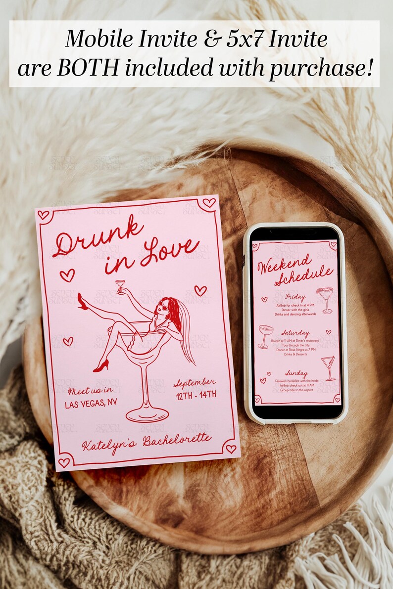 May include: A pink and red printable bachelorette party invitation with the text "Drunk in Love" and a cartoon illustration of a woman sitting in a martini glass. The invitation includes the text "Meet us in Las Vegas, NV September 12th-14th Katelyn's Bachelorette". A mobile phone mockup shows a red and white schedule for the weekend.