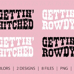 Gettin Rowdy Gettin Hitched PNG | Nashville Bachelorette SVG | Disco Cowgirl PNG Bundle | Bride&#39;s Last Rodeo | Cute Sublimation Download
