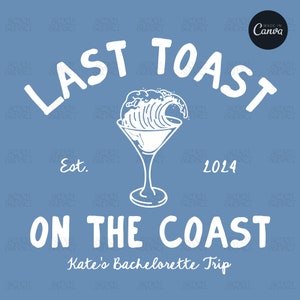 Last Toast On The Coast Bachelorette Logo Template Custom Beach Bachelorette PNG Handwritten Logo Design Coastal Editable Canva Template