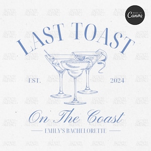 Last Toast On The Coast Bachelorette Logo Template Custom Beach Bachelorette PNG The Bach Social Club Shirt Design Editable Canva Template