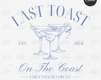 Last Toast On The Coast Bachelorette Logo Template Custom Beach Bachelorette PNG The Bach Social Club Shirt Design Editable Canva Template