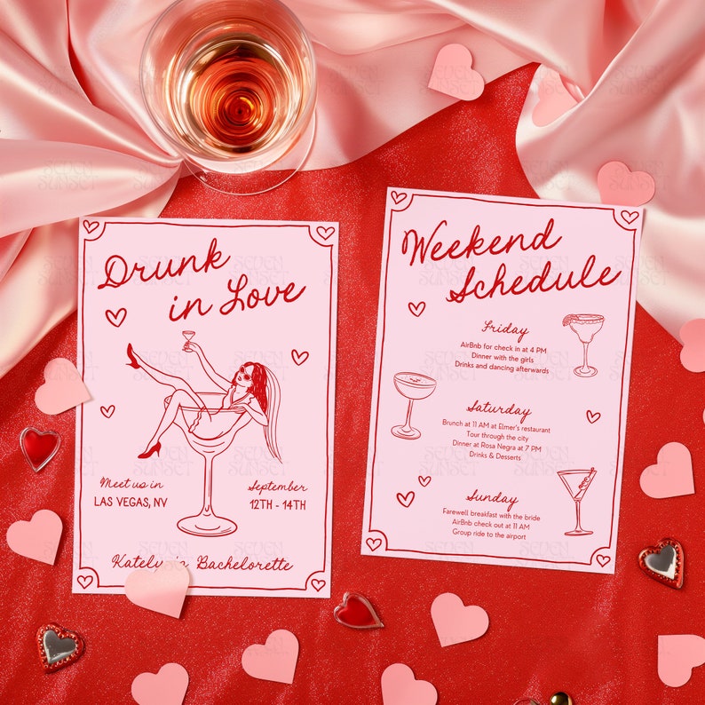 May include: Pink and red invitation cards with a graphic of a woman in a martini glass. The text on the cards reads "Drunk in Love" and "Weekend Schedule".