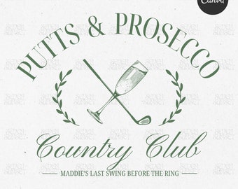 Putts And Prosecco Bachelorette Logo Golf Bachelorette Merch Design Last Swing Before The Ring Country Club Bach Logo Editable Canva Temp