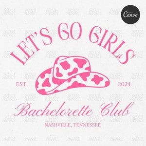 Cowgirl Bachelorette Logo Let&#39;s Go Girls Bachelorette Shirt Design Nashville Bach-sjabloon PNG Cowgirl Social Club bewerkbare Canva-sjabloon