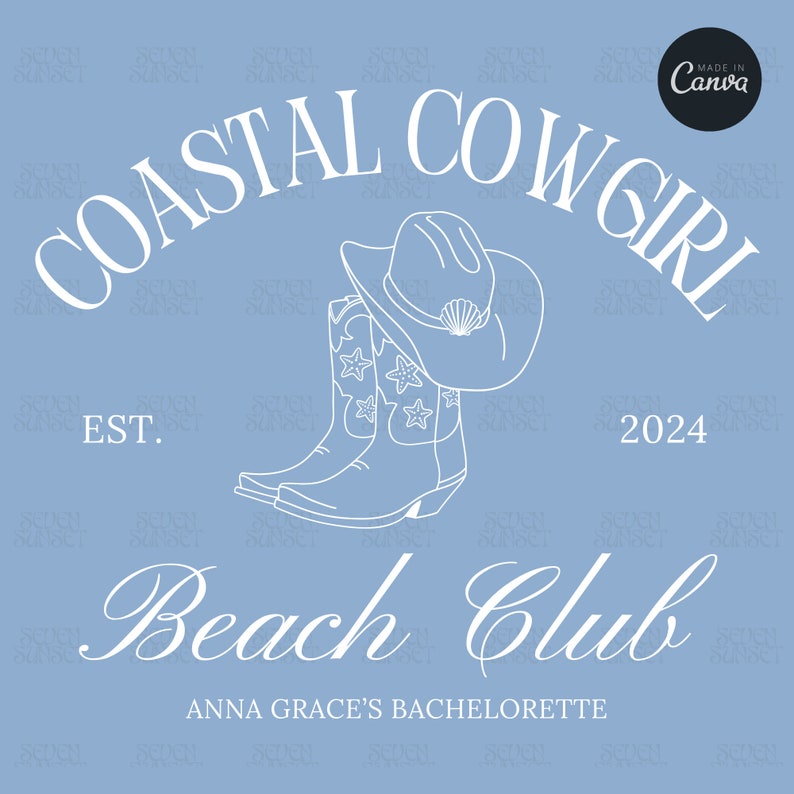 May include: A light blue background with white text that reads "Coastal Cowgirl Beach Club" with the text "EST. 2024" and "Anna Grace's Bachelorette" below. A white cowboy hat and boots are in the center of the image.