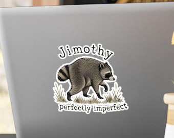 Jimothy der Waschbär – perfekt unperfekt – Aufkleber | Vinyl-Aufkleber (konturgeschnitten)