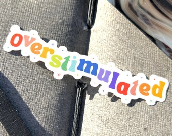 Overstimulated Sticker, Mental Health Stickers, Anxiety Sticker, Anxiety Gang, Autistic Sticker, Invisible Illness Stickers