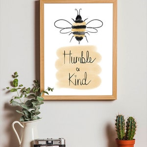 Bee digital print ‘bee humble & kind’ poster sign wall-art home decor gift present