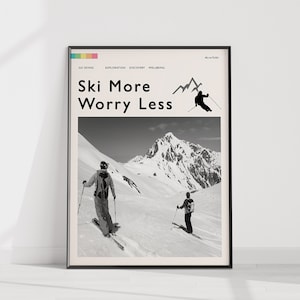 Ski More Worry Less Poster, Skiing Alps Outdoor Adventure Art Print, Winter Sport, Black And White Vintage, Skiing Gift Idea, Scenery Nature image 1