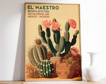 May include: A vintage poster featuring a botanical illustration of various cacti in a desert setting. The poster is titled "EL MAESTRO" with the text "REVISTA DCVLTVRA NACIONAL MEXICO MCMXXXII" below the title.