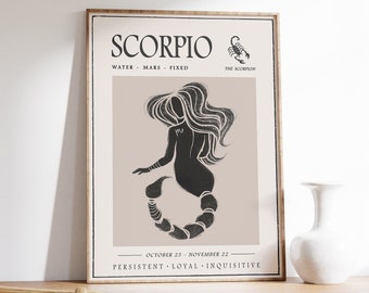 May include: A printable poster with a black and white illustration of a scorpion and a woman with a scorpion tail. The poster has the text "Scorpio" in large letters at the top and "Water - Mars - Fixed" and "The Scorpion" in smaller letters below. The poster also includes the dates "October 23 - November 22" and the words "Persistent - Loyal - Inquisitive".