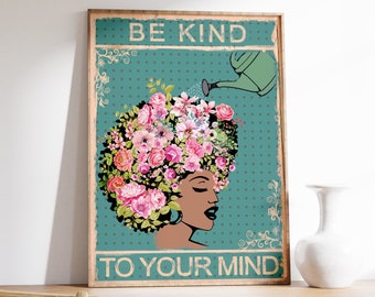 Be Kind To Your Mind, Vintage Poster, Minimalist Print, Black Art, Floral Print, Bedroom Art, African Queen, Yoga Poster, Various Sizes