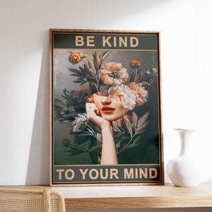 Be Kind To Your Mind Poster, Floral Poster, Floral Print, Garden Art, Wall Art Decor, Vintage Poster, Vintage Print, Gift Idea, A1/A2/A3/A4