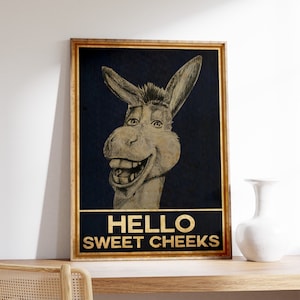 Donkey Hello Sweet Cheeks Poster, Funny Comedy Animal Art Print, Gift Idea, Wall Art Decor, Vintage, Quote Design, Comical, Funny Gift