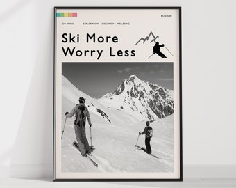 Ski More Worry Less Poster, Skiing Alps Outdoor Adventure Art Print, Winter Sport, Black And White Vintage, Skiing Gift Idea, Scenery Nature