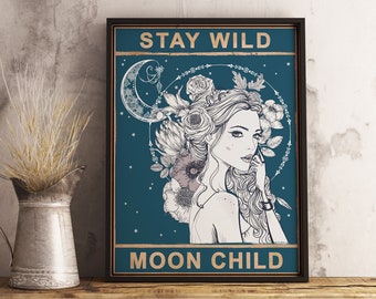 Stay Wild Moon Child, Unique Posters, Vintage Poster, Bedroom Art, Spiritual Art, Wall Art Decor, Wall Art Decor, Quote Posters, Ideal Gift