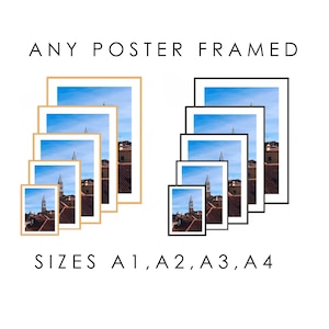 May include: Framed posters in various sizes, including A1, A2, A3, and A4. The image within the frames depicts a cityscape with a blue sky. The text at the top reads "ANY POSTER FRAMED."