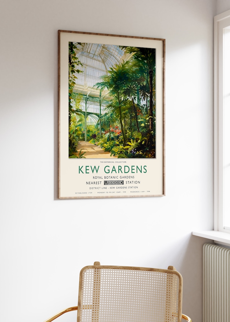 May include: A vintage poster advertising Kew Gardens, a botanical garden in London, England. The poster features a painting of a glass greenhouse filled with lush green plants. The text on the poster reads "Kew Gardens, Royal Botanic Gardens, Nearest Underground Station, District Line - Kew Gardens Station, Established 1759, Monday to Friday 10am - 5pm, Weekends 10am - 7pm."