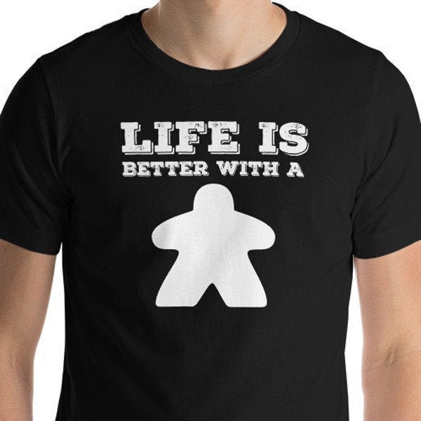 Life is Better with a Meeple Unisex Board Game T-Shirt