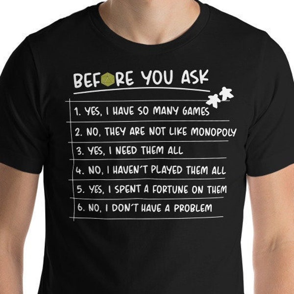 Before You Ask - Funny Unisex Board Game T-Shirt