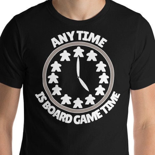 Any Time is Board Game Time Unisex T-Shirt