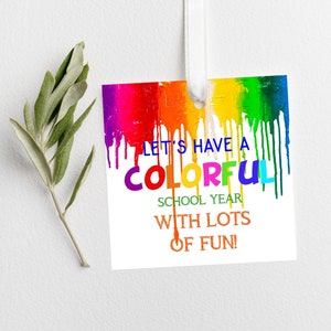 Back to School Gift Tag for Instant Printing Let&#39;s Have A Colorful School Year Tag Instant Teacher Tag First Day Student Instant Download