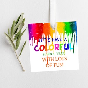 First Day of School Tag for Instant Printing Let&#39;s Have A Colourful School Year Tag Instant Print Teacher Tag First Day Instant Download