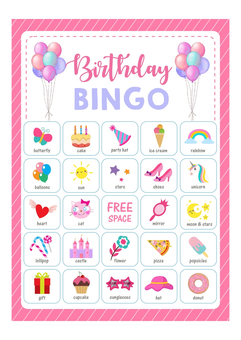 May include: A pink and blue birthday bingo card with images of a butterfly, cake, party hat, ice cream, rainbow, balloons, sun, stars, shoes, unicorn, heart, cat, mirror, moon and stars, lollipop, castle, flower, pizza, popsicles, gift, cupcake, sunglasses, hat, and donut.