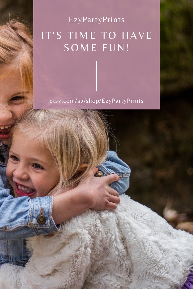May include: Two young girls are hugging each other and laughing. The girl in the front is wearing a white fuzzy jacket and the girl in the back is wearing a blue denim jacket. The text on the image reads "It's time to have some fun!" and "etsy.com/au/shop/EzyPartyPrints".