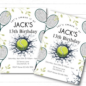 May include: A white invitation with green leaves and tennis rackets. The text reads "Let's smash it at Jack's 13th Birthday". The invitation includes the date, time, location, and RSVP information.