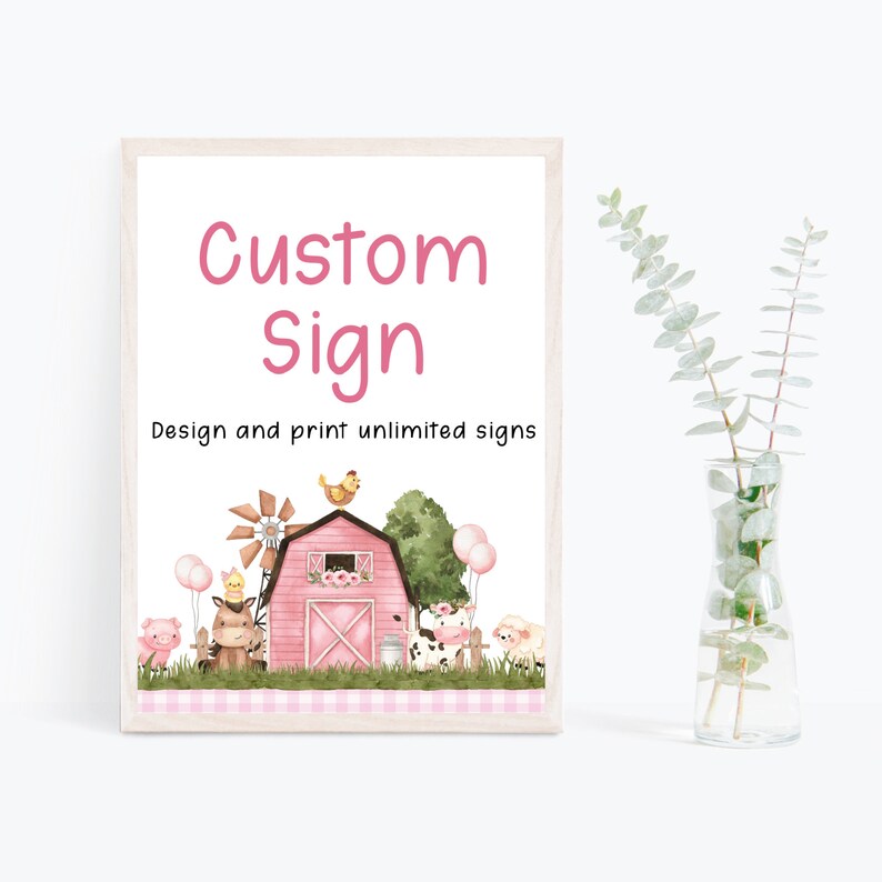 May include: A pink and white sign with the text "Custom Sign" and "Design and print unlimited signs". The sign features a pink barn with a windmill, a chicken, a cow, a pig, a horse, and a sheep.