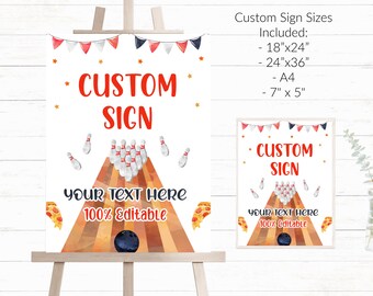 May include: A printable sign with a bowling theme. The sign features a bowling lane with bowling pins and a bowling ball. The text on the sign says "Custom Sign" and "Your Text Here 100% Editable". The sign is available in multiple sizes, including 18x24 inches, 24x36 inches, A4, and 7x5 inches.