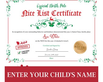 May include: A festive "Nice List Certificate" with a red and green border, featuring the text "Official North Pole" and "Nice List Certificate." The certificate includes a space to write a child's name and is signed by Santa Claus.