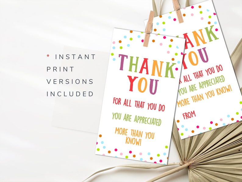 May include: Two white gift tags with the words "THANK YOU" in colorful letters. The tags have the message "FOR ALL THAT YOU DO YOU ARE APPRECIATED MORE THAN YOU KNOW!" and are decorated with colorful polka dots.